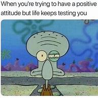 Image result for Positive Attitude Meme