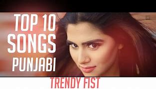Image result for Top 10 Punjabi Songs