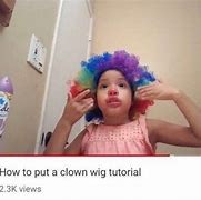 Image result for Clown Wig Meme