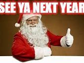 Image result for See Ya Next Year Meme