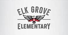 Image result for Elk Grove Elementary
