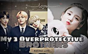 Image result for Overprotective Brothers