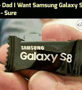 Image result for Samsung S8 Adding Meme