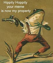 Image result for Hippity Hoppity This Is Now My Property Meme