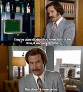 Image result for Ron Burgundy Sayings