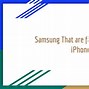 Image result for iPhone and Samsung Comparison