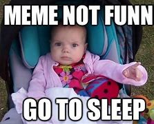Image result for Ima Go Sleep Meme