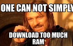 Image result for Computer RAM Meme