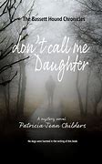 Image result for Don't Call Me Daughter