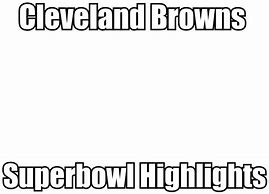 Image result for Cleveland Browns Win Meme