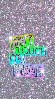 Image result for Don't Touch My Phone Wallpaper