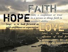 Image result for Faith Hope and Love Verse