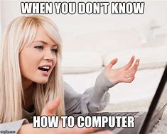 Image result for Girl Laptop Meme