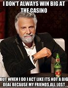 Image result for Casino Win Meme