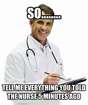 Image result for Doctor Says I'm OK Memes