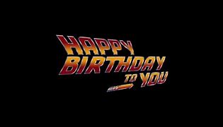 Image result for Back to the Future Happy Birthday Meme