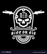 Image result for Ride or Die Biker Family