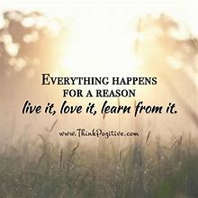 Image result for Inspirational Quotes Everything Happens for a Reason