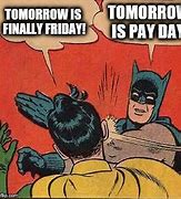 Image result for Friday Payday MEME Funny