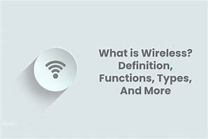 Image result for Wireless Definition Short