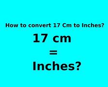 Image result for 17 Cm to Inches Conversion
