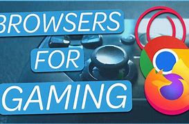Image result for Best Browser for Gaming