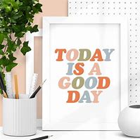 Image result for Today Is a Good Day Artist