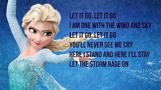 Image result for Watching Let It Go Words Frozen