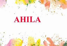 Image result for ahila5