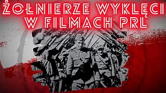 Image result for co_oznacza_Żołnierze_wolności_film