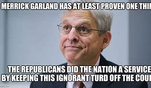 Image result for Meme Merrick Garland the Silent Protector