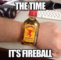 Image result for Fireball Drink Meme