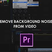 Image result for Remove Background Noise From Video