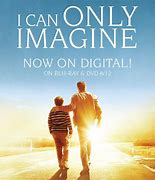 Image result for i_can_only_imagine