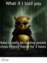 Image result for What If I Told You Potato Meme