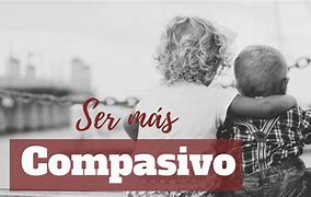 Image result for compasivo