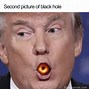 Image result for Falling into a Black Hole Meme