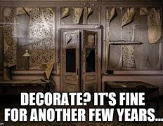 Image result for Decorator Memes