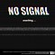 Image result for No Signal Logo with OS for Gaming