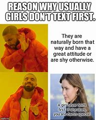Image result for Never Text First Meme