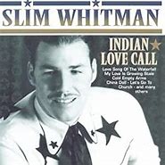 Image result for Slim Whitman Indian Love Call