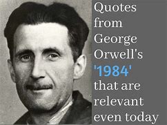 Image result for Quotes From George Orwell