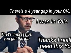 Image result for Went to Yale Jail Meme