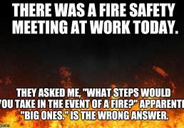 Image result for Fire Safety Memes