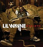 Image result for Rebirth Lil Wayne