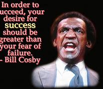 Image result for Bill Cosby Quotes