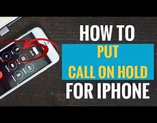 Image result for iPhone 6 How to Put On Hold