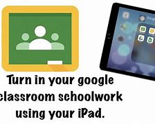 Image result for Google Classroom On iPad