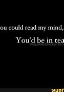 Image result for If You Could Read My Mind Quotes