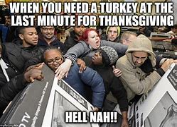 Image result for Thanksgiving and Black Friday Memes